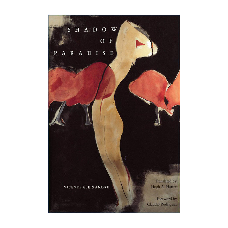 英文原版 Shadow of Paradise 天堂的影子 西班牙诗歌 诺贝尔文学奖得主Vicente Aleixandre 英文版 进口英语原版书籍