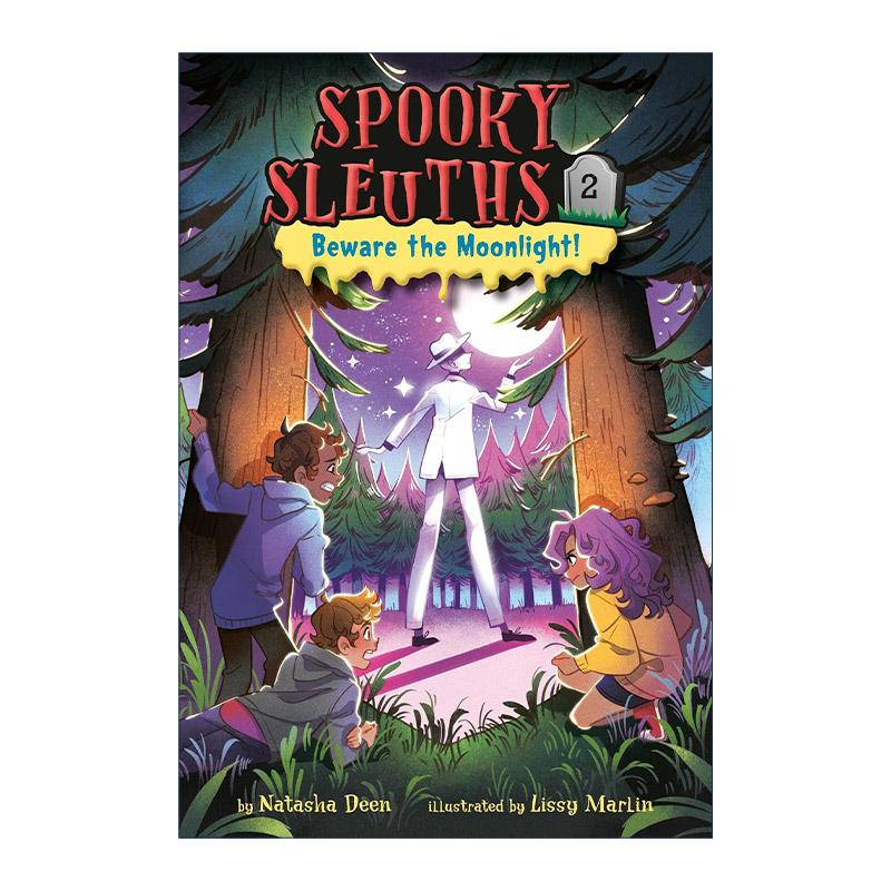 英文原版 Spooky Sleuths 02 Beware the Moonlight 幽灵侦探系列2 小心月光 儿童推理章节桥梁故事书 Natasha Deen 英文版