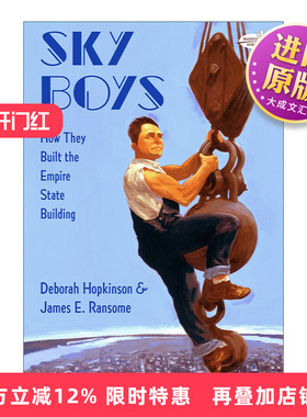 英文原版绘本 Sky Boys 空中男孩 他们是如何建造帝国大厦的 儿童历史绘本 James E. Ransome 英文版 进口英语原版书籍