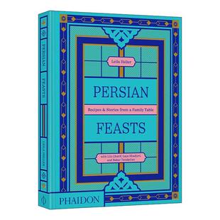 探寻波斯饮食与文化 书籍 Feasts 进口英语原版 英文版 精装 食谱与故事 家庭餐桌 波斯盛宴 Persian 英文原版