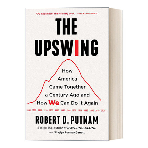 英文原版 The Upswing 上升趋势一个世纪前美国人是如何走到一起来的 以及我们如何才能再次做到这一点 英文版 进口英语原版书籍