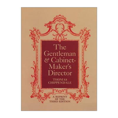 英文原版 The Gentleman and Cabinet-Maker's Director 绅士及家具制造者指南 英国18世纪家具设计制造 英文版 进口英语原版书籍