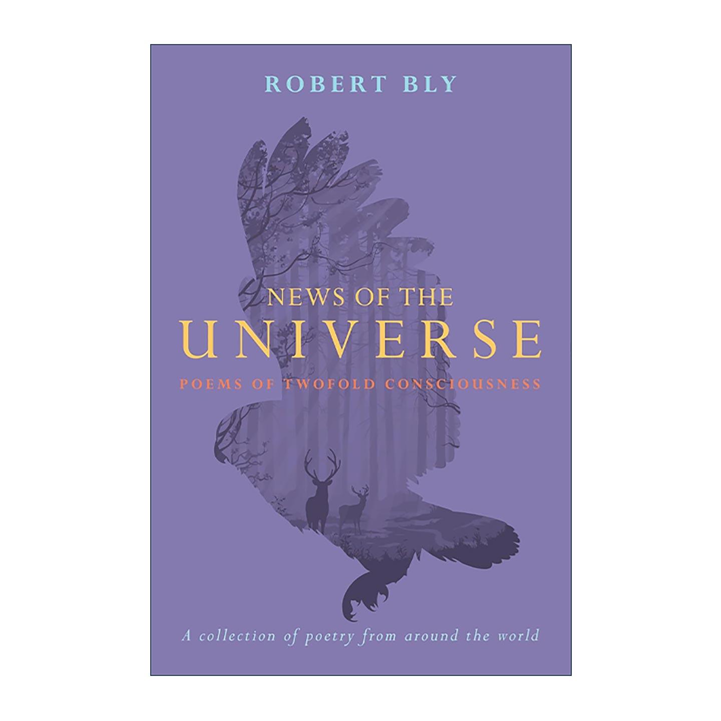英文原版 News of the Universe 宇宙的新闻 自然诗歌选集 上帝之肋作者罗伯特·勃莱 英文版 进口英语原版书籍