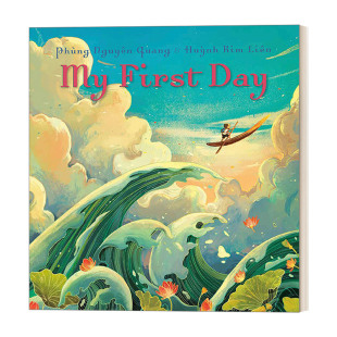 Day 书籍 进口英语原版 8岁儿童精装 First 健康启蒙绘本 第一天 我 英文版 英文原版 越南插画师 蓝思AD680L