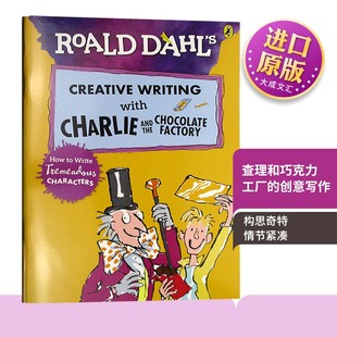 Chocolate 创意写作罗尔德达尔儿童英语写作角色塑造 with 查理和巧克力工厂 英文原版 Factory the and Charlie Writing Creative