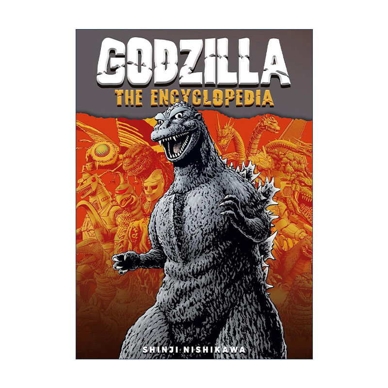 英文原版 Godzilla The Encyclopedia 哥斯拉百科全书 西川伸司 英文版 进口英语原版书籍
