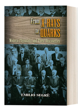 英文原版 From X-rays to Quarks Modern Physicists and Their Discoveries 从x射线到夸克 现代物理学家和他们的发现 进口书籍