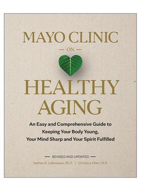 英文原版 Mayo Clinic on Healthy Aging梅奥诊所健康衰老全面指南 第二版 保持身体年轻 头脑敏锐 精神充实 精装进口英语原版书籍
