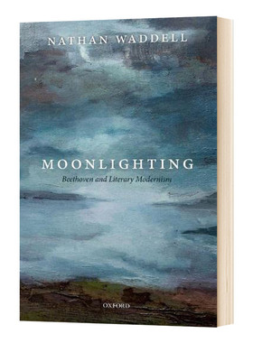 精装 英文原版 Moonlighting 蓝色月光 贝多芬与文学现代主义 英文版 进口英语原版书籍