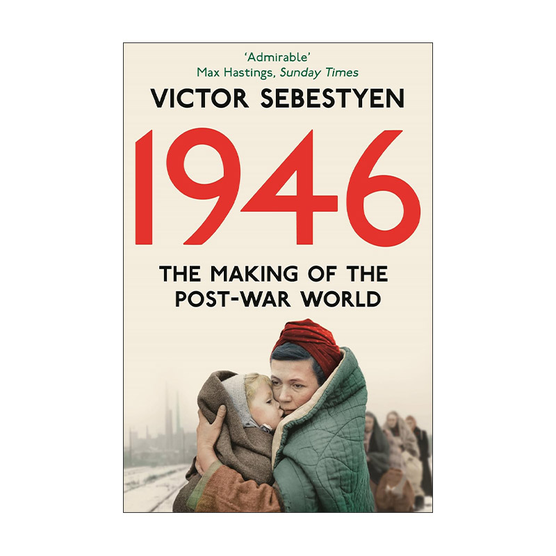 英文原版 1946 The Making of the Modern World 1946现代世界的形成 维克托·塞巴斯蒂安 Victor Sebestyen 进口英语原版书籍