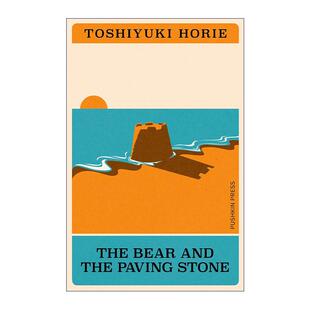 and 书籍 进口英语原版 铺路石 The Bear 堀江敏幸 Paving the 英文版 英文原版 Stone 芥川奖获奖作品 熊