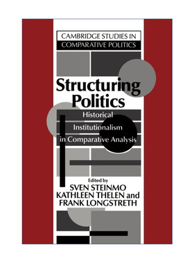 英文原版 Structuring Politics 制度结构 比较分析中的历史制度主义 Sven Steinmo 英文版 进口英语原版书籍