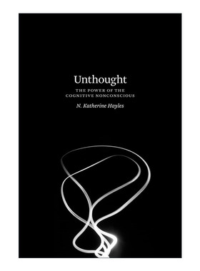 英文原版 Unthought 不知不觉 认知无意识的力量 我们何以成为后人类作者N. Katherine Hayles 英文版 进口英语原版书籍