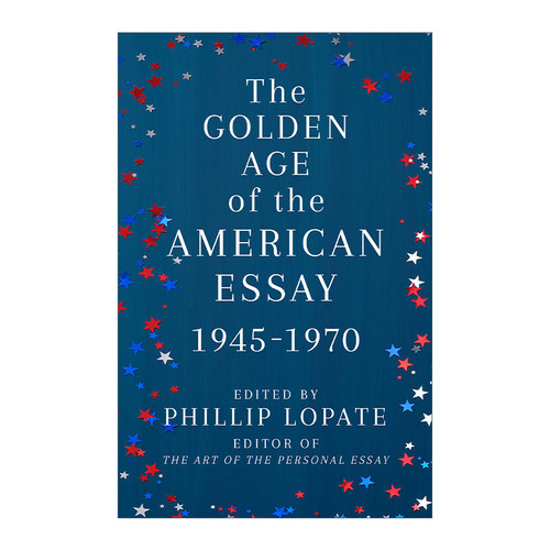 英文原版 The Golden Age of the American Essay 1945-1970年间美国黄金时代散文集 英文版 进口英语原版书籍