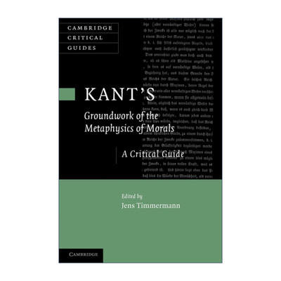 英文原版 Kant's 'Groundwork of the Metaphysics of Morals' 康德 道德形而上学奠基 剑桥批评导读系列 英文版 进口英语书籍