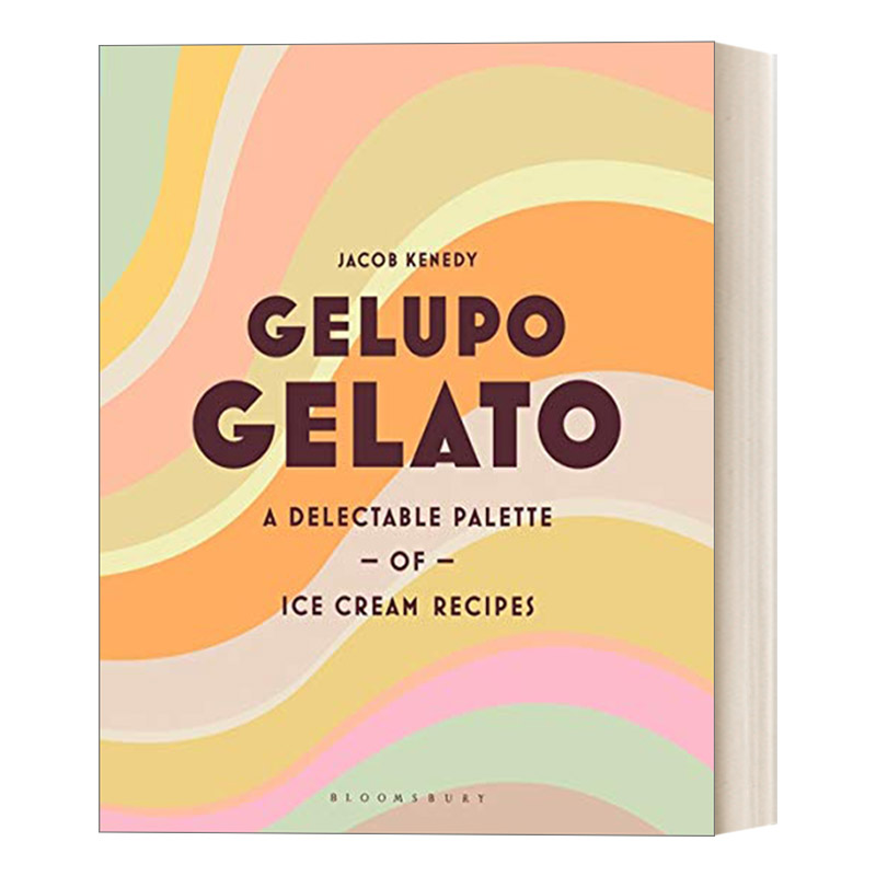 英文原版 Gelupo Gelato 冰淇淋食谱书 彩色设计 人气厨师Jacob Kenedy 精装 英文版 进口英语原版书籍