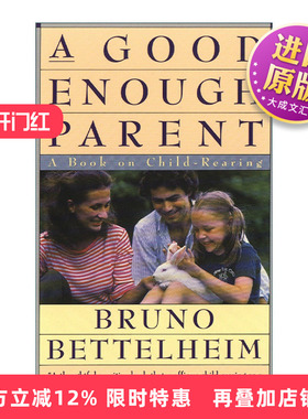 英文原版 A Good Enough Parent 一对足够好的父母 家庭教育指南 Bruno Bettelheim 英文版 进口英语原版书籍