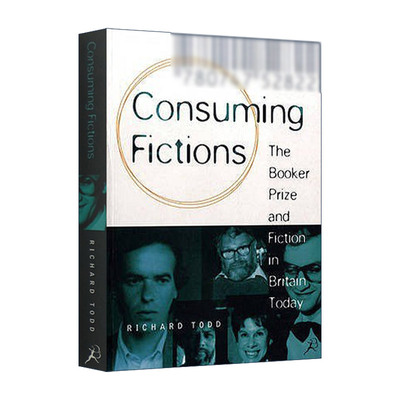 英文原版 Consuming Fictions 消费小说 布克奖与今日英国小说 理查得·托得 精装 英文版 进口英语原版书籍