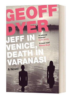 英文原版小说 Jeff in Venice Death in Varanasi 杰夫在威尼斯 死亡在瓦拉纳西 杰夫·戴尔 英文版 进口英语原版书籍