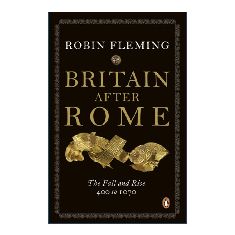 英文原版 Britain After Rome 罗马时代之后的不列颠 400-1070 罗宾·弗莱明 英文版 进口英语原版书籍