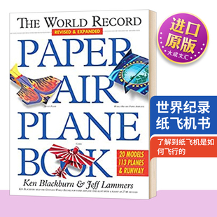 Record 英文原版 英文版 进口英语书 The World Airplane Blackburn;Jeff 模型制作书籍 Paper Ken Lammers Book 世界纪录纸飞机书