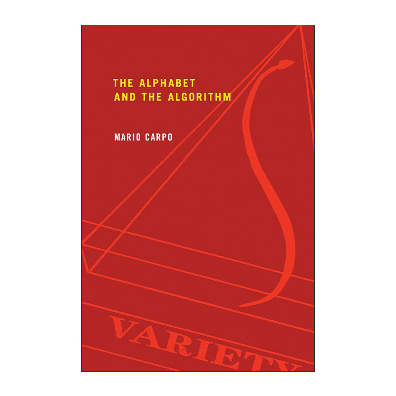 英文原版 The Alphabet and the Algorithm Writing Architecture 字母表和算法 建筑历史评论 Mario Carpo 进口英语原版书籍