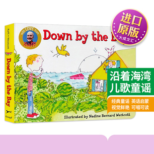 儿歌童谣 在那海湾边 Down 唱读系列 进口原版 Bay英文原版 英文版 the 书籍儿童图书 绘本 幼儿英语启蒙亲子早教纸板书 沿着海湾