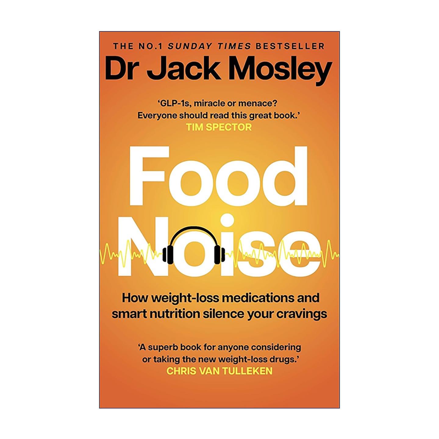英文原版 Food Noise 食物噪音 减肥药科学使用指南 50道食谱+7天膳食计划 迈克尔·莫斯利之子 Jack Mosley 进口英语原版书籍