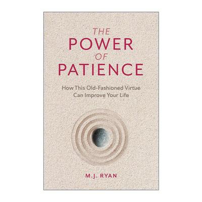 英文原版 The Power of Patience 耐心的力量 这种古老美德如何改善你的生活 感恩的奇迹作者M. J. 瑞安 英文版 进口英语原版书籍