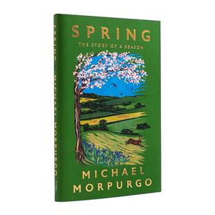 英文原版 Spring 春天 一个季节的故事 迈克尔莫波格回忆录 精装 Michael Morpurgo 英文版 进口英语原版书籍
