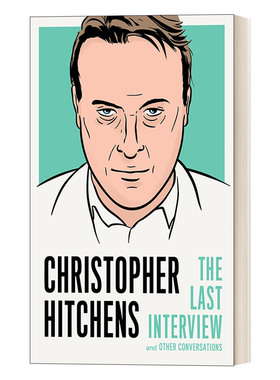 英文原版 Christopher Hitchens The Last Interview and Other Conversations 克里斯托弗 希钦斯 最后的访谈 英文版 进口书籍