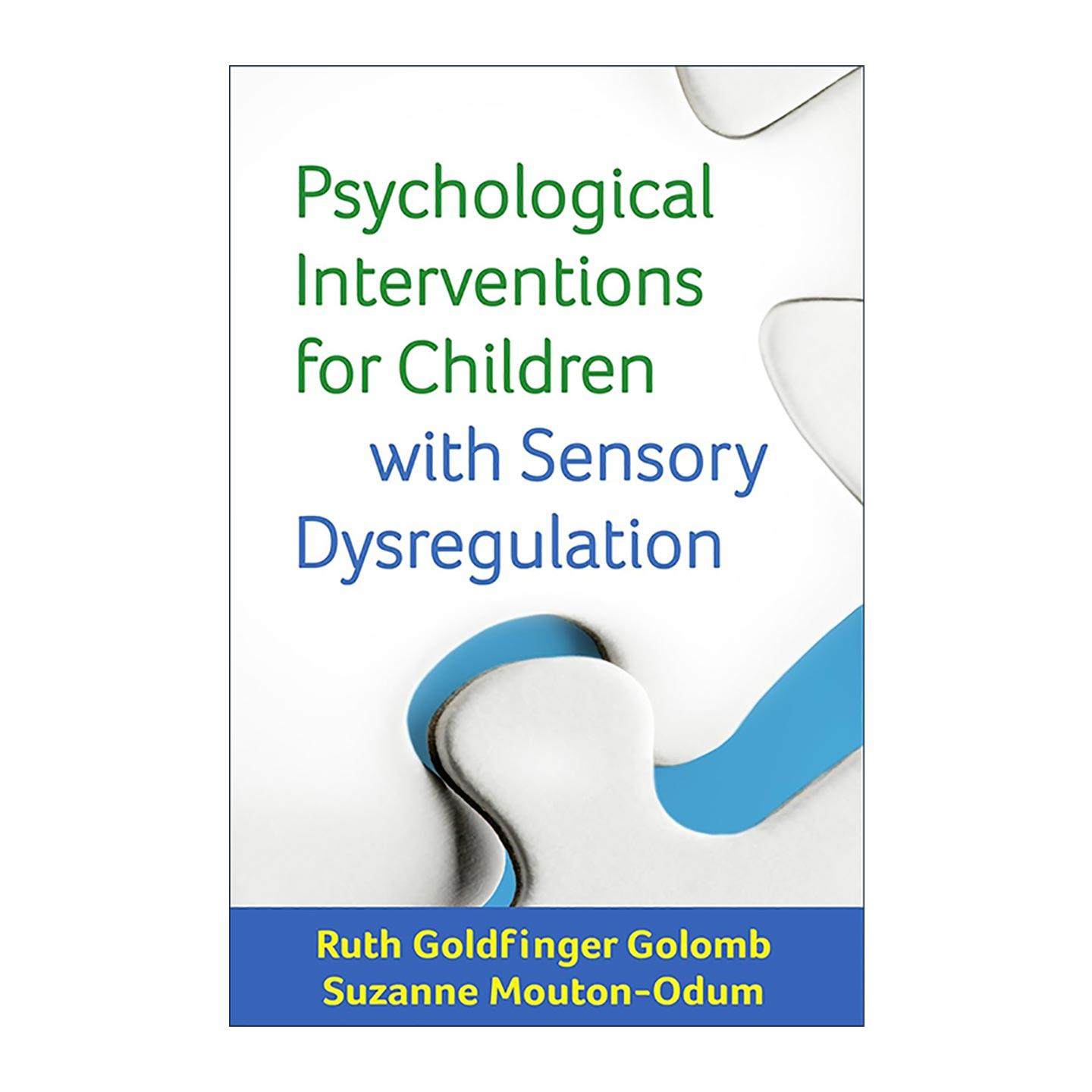 英文原版 Psychological Interventions for Children with Sensory Dysregulation 感觉异常儿童的心理干预 进口英语原版书籍