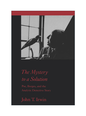 英文原版 The Mystery to a Solution 谜底之谜 爱伦坡 博尔赫斯与分析式侦探小说 文学批评 英文版 进口英语原版书籍
