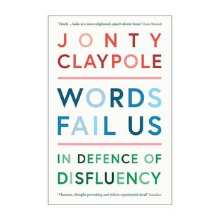 英文版 书籍 权利 Jonty 捍卫口语不流利人群 Fail 当我们无法流畅说话 进口英语原版 英文原版 Claypole Words