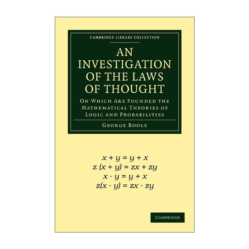 英文原版 An Investigation of the Laws of Thought 思维规律的研究 G.布尔 剑桥图书馆数学收藏系列 英文版 进口英语原版书籍