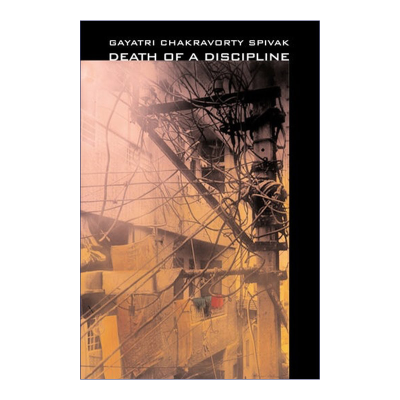 英文原版 Death of a Discipline 一门学科之死 哥伦比亚大学教授Gayatri Chakravorty Spivak 英文版 进口英语原版书籍