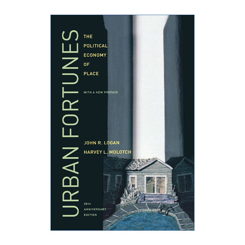 英文原版 Urban Fortunes 都市财富 空间的政治经济学 John R. Logan 英文版 进口英语原版书籍