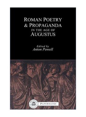 英文原版 Roman Poetry and Propaganda in the Age of Augustus 奥古斯都时代的罗马诗歌与宣传 英文版 进口英语原版书籍