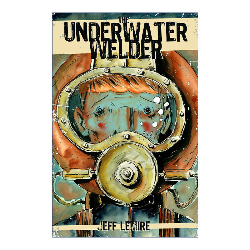 英文原版 The Underwater Welder 水下焊工 海洋父子主题科幻漫画 Jeff Lemire 英文版 进口英语原版书籍