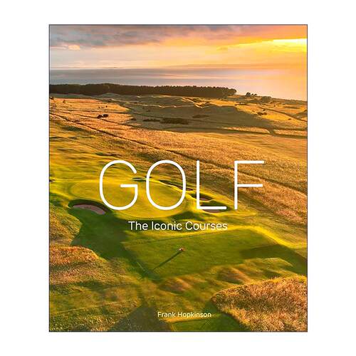 英文原版 Golf The Iconic Courses 高尔夫 世界上具标志性的球场 精装 英文版 进口英语原版书籍