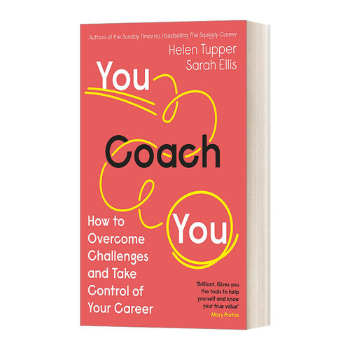 自我培训 如何克服挑战与掌控职业生涯 英文原版 You Coach You Helen Tupper Sarah Ellis