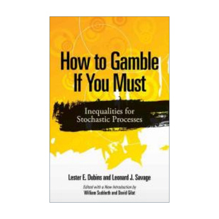 英文原版 How to Gamble If You Must 随机过程的不等式 Lester E. Dubins 英文版 进口英语原版书籍