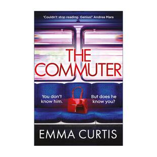 通勤者 Emma Curtis畅销悬疑小说 英文原版 进口英语原版 Commuter 英文版 书籍 The
