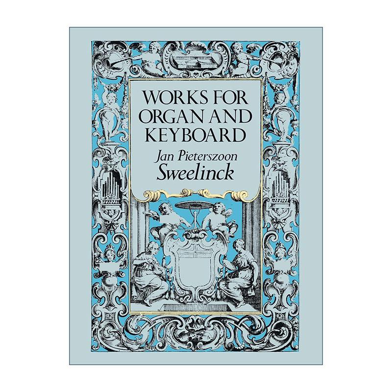 英文原版 Works for Organ and Keyboard 管风琴与键盘乐器音乐作品集 曲谱 扬·皮泰尔索恩·斯韦林克 英文版 进口英语原版书籍