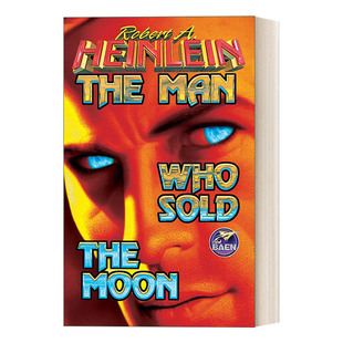 英文原版 The Man Who Sold The Moon 出卖月亮的人 美国科幻大师 海因莱因 英文版 进口英语原版书籍