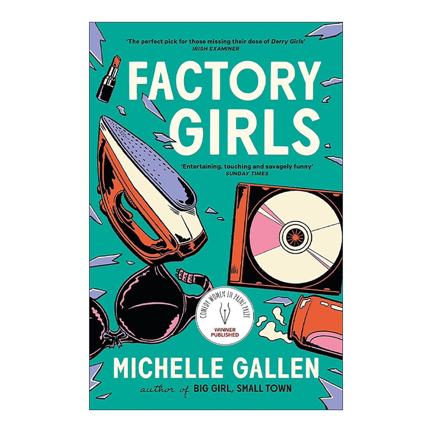 英文原版 Factory Girls 工厂女孩 年度女性喜剧小说奖 Michelle Gallen 英文版 进口英语原版书籍