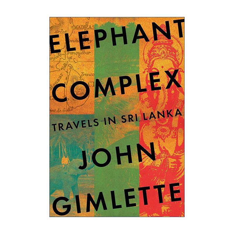 英文原版 Elephant Complex 大象的国度 斯里兰卡漫游记 英文版 进口英语原版书籍