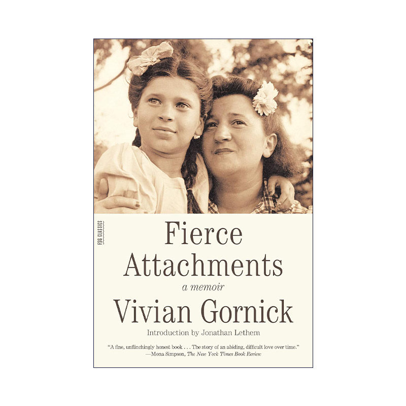 英文原版 Fierce Attachments 你为什么不离开我的生活？薇薇安·戈尔尼克回忆录 非虚构写作大师 英文版 进口英语原版书籍