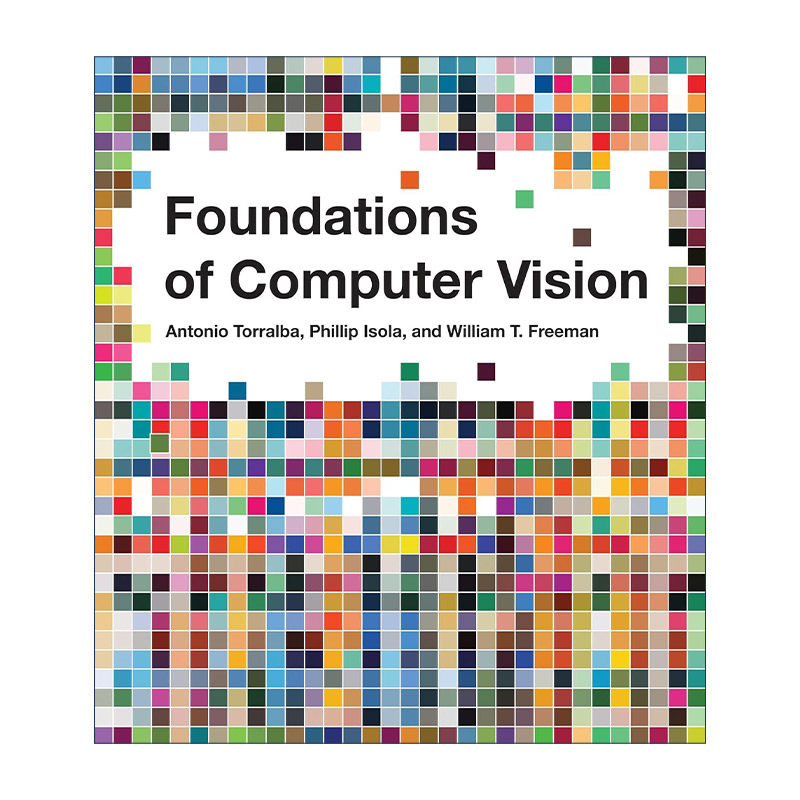 英文原版 Foundations of Computer Vision The MIT Press 计算机视觉基础 机器学习 AI人工智能 Antonio Torralba 精装 英文版
