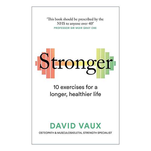 英文原版 Stronger 更强壮 让生活更长久更健康的10项练习 David Vaux 英文版 进口英语原版书籍